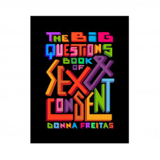 The Big Questions Book of Sex & Consent